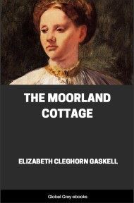 The Moorland Cottage, by Elizabeth Gaskell - click to see full size image