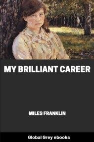 My Brilliant Career, by Miles Franklin - click to see full size image