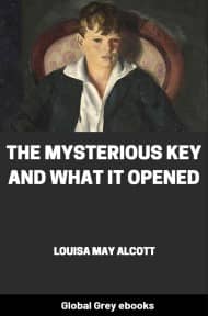 The Mysterious Key and What it Opened, by Louisa May Alcott - click to see full size image