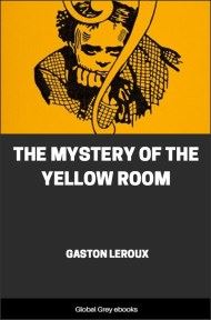 cover page for the Global Grey edition of The Mystery of the Yellow Room by Gaston Leroux