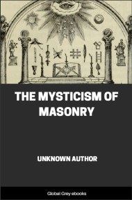 The Mysticism of Masonry, by Unknown - click to see full size image