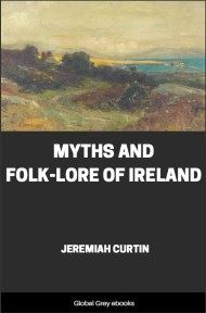 cover page for the Global Grey edition of Myths and Folk-lore of Ireland by Jeremiah Curtin