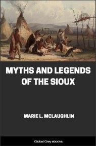 cover page for the Global Grey edition of Myths and Legends of the Sioux by Marie L. Mclaughlin