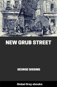 cover page for the Global Grey edition of New Grub Street by George Gissing