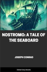 Nostromo: A Tale of the Seaboard, by Joseph Conrad - click to see full size image