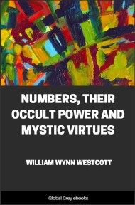 Numbers, Their Occult Power and Mystic Virtues, by William Wynn Westcott - click to see full size image