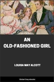 cover page for the Global Grey edition of An Old-Fashioned Girl by Louisa May Alcott