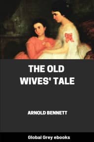 cover page for the Global Grey edition of The Old Wives' Tale by Arnold Bennett