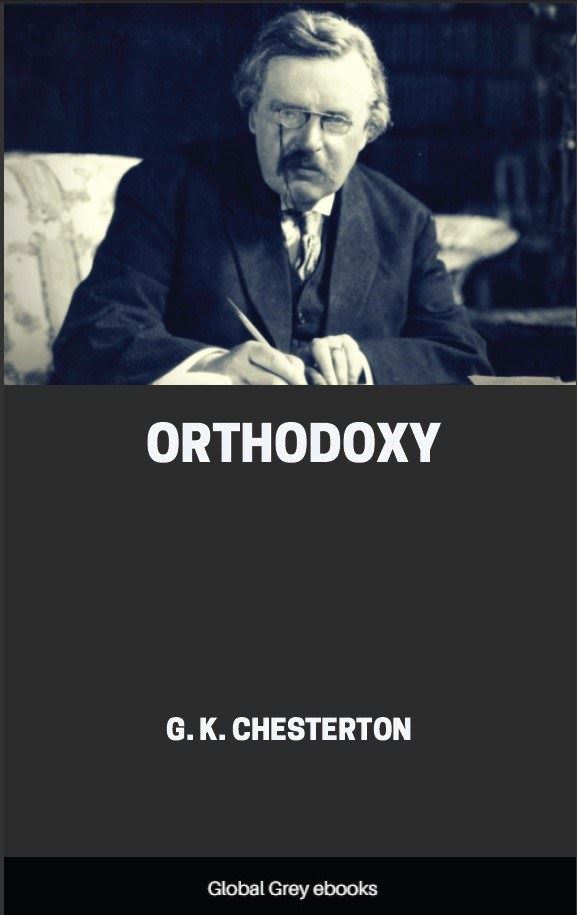 Orthodoxy by G.K. Chesterton