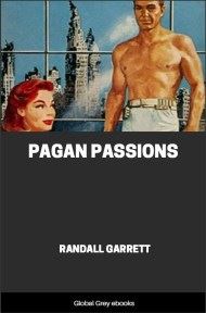 Pagan Passions, by Randall Garrett - click to see full size image