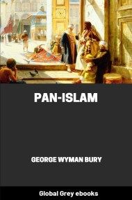 cover page for the Global Grey edition of Pan-Islam by George Wyman Bury