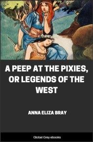 cover page for the Global Grey edition of A Peep at the Pixies, or Legends of the West by Anna Eliza Bray