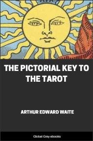 cover page for the Global Grey edition of The Pictorial Key to the Tarot by Arthur Edward Waite