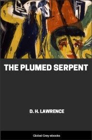 cover page for the Global Grey edition of The Plumed Serpent by D. H. Lawrence