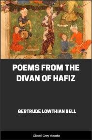 cover page for the Global Grey edition of Poems from the Divan of Hafiz by Gertrude Lowthian Bell