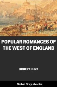 cover page for the Global Grey edition of Popular Romances of the West of England by Robert Hunt