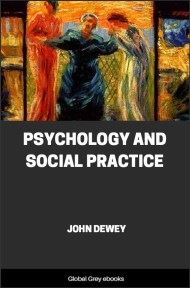 cover page for the Global Grey edition of Psychology and Social Practice by John Dewey