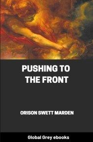 Pushing to the Front, by Orison Swett Marden - click to see full size image