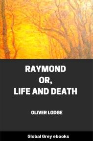 Raymond; or, Life and Death, by Oliver Lodge - click to see full size image