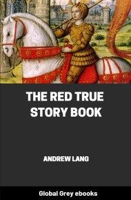 cover page for the Global Grey edition of The Red True Story Book by Andrew Lang