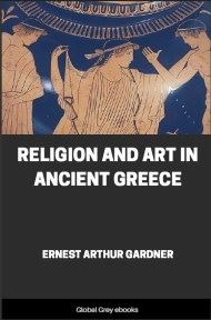 Religion and Art in Ancient Greece, by Ernest Arthur Gardner - click to see full size image