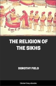 The Religion of the Sikhs, by Dorothy Field - click to see full size image