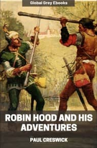 cover page for the Global Grey edition of Robin Hood and His Adventures by Paul Creswick