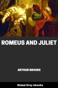 Romeus and Juliet, by Arthur Brooke - click to see full size image