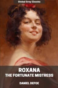 Roxana: The Fortunate Mistress, by Daniel Defoe - click to see full size image