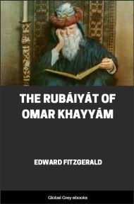 The Rubaiyat of Omar Khayyam, by Edward Fitzgerald - click to see full size image