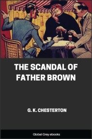 cover page for the Global Grey edition of The Scandal of Father Brown by G. K. Chesterton