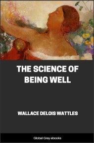 The Science of Being Well, by Wallace Delois Wattles - click to see full size image