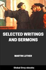 cover page for the Global Grey edition of Selected Writings and Sermons by Martin Luther