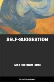 Self-Suggestion, by Max Freedom Long - click to see full size image