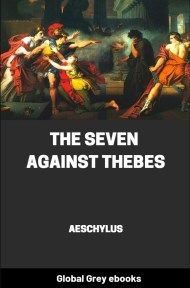 The Seven Against Thebes, by Aeschylus - click to see full size image