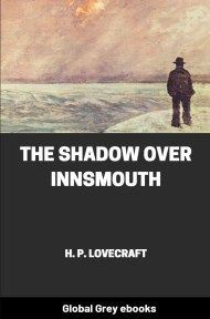 The Shadow over Innsmouth, by H. P. Lovecraft - click to see full size image