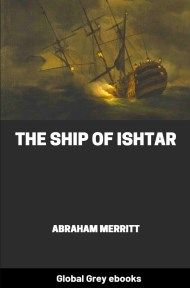 The Ship of Ishtar, by Abraham Merritt - click to see full size image