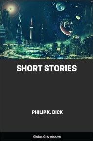 cover page for the Global Grey edition of Short Stories by Philip K. Dick