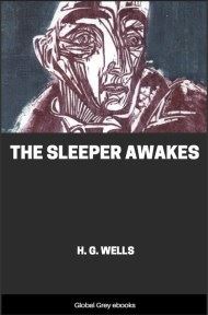 Cover for the Global Grey edition of The Sleeper Awakes by H. G. Wells