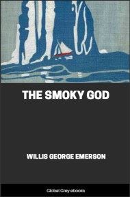 cover page for the Global Grey edition of The Smoky God by Willis George Emerson