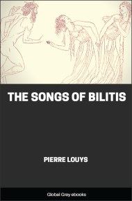 The Songs of Bilitis, by Pierre Louÿs - click to see full size image