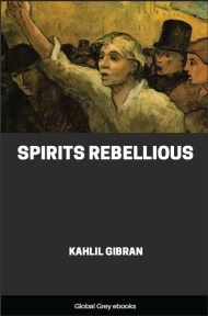 cover page for the Global Grey edition of Spirits Rebellious by Kahlil Gibran