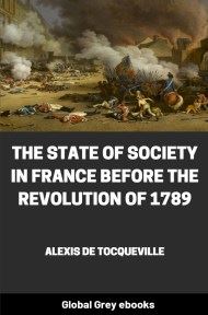 cover page for the Global Grey edition of The State of Society in France Before the Revolution of 1789 by Alexis de Tocqueville