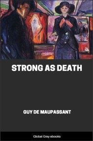 cover page for the Global Grey edition of Strong as Death by Guy De Maupassant