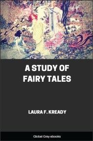cover page for the Global Grey edition of A Study of Fairy Tales by Laura F. Kready