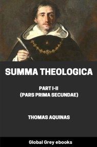 Summa Theologica, Part I-II (Pars Prima Secundae), by Thomas Aquinas - click to see full size image