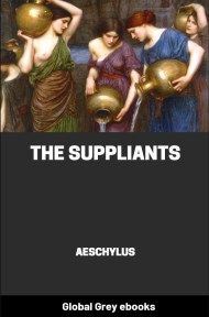 The Suppliants, by Aeschylus - click to see full size image