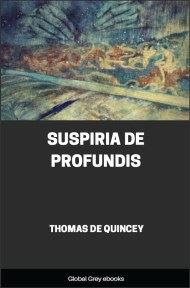 cover page for the Global Grey edition of Suspiria de Profundis by Thomas De Quincey