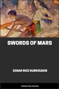 cover page for the Global Grey edition of Swords of Mars by Edgar Rice Burroughs