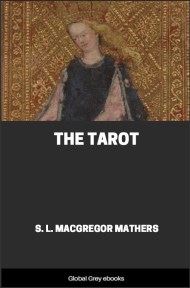 The Tarot, by Samuel Liddell MacGregor Mathers - click to see full size image